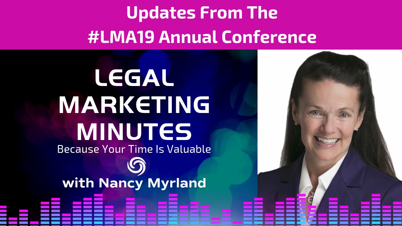 #LMA19 Conference Flash Briefing with Nancy Myrland